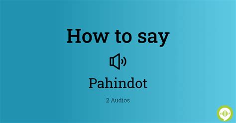 pahindot. om|Pahindot in English with contextual examples .